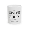 Personalised Mug – The Sisterhood Club Gift for Sisters