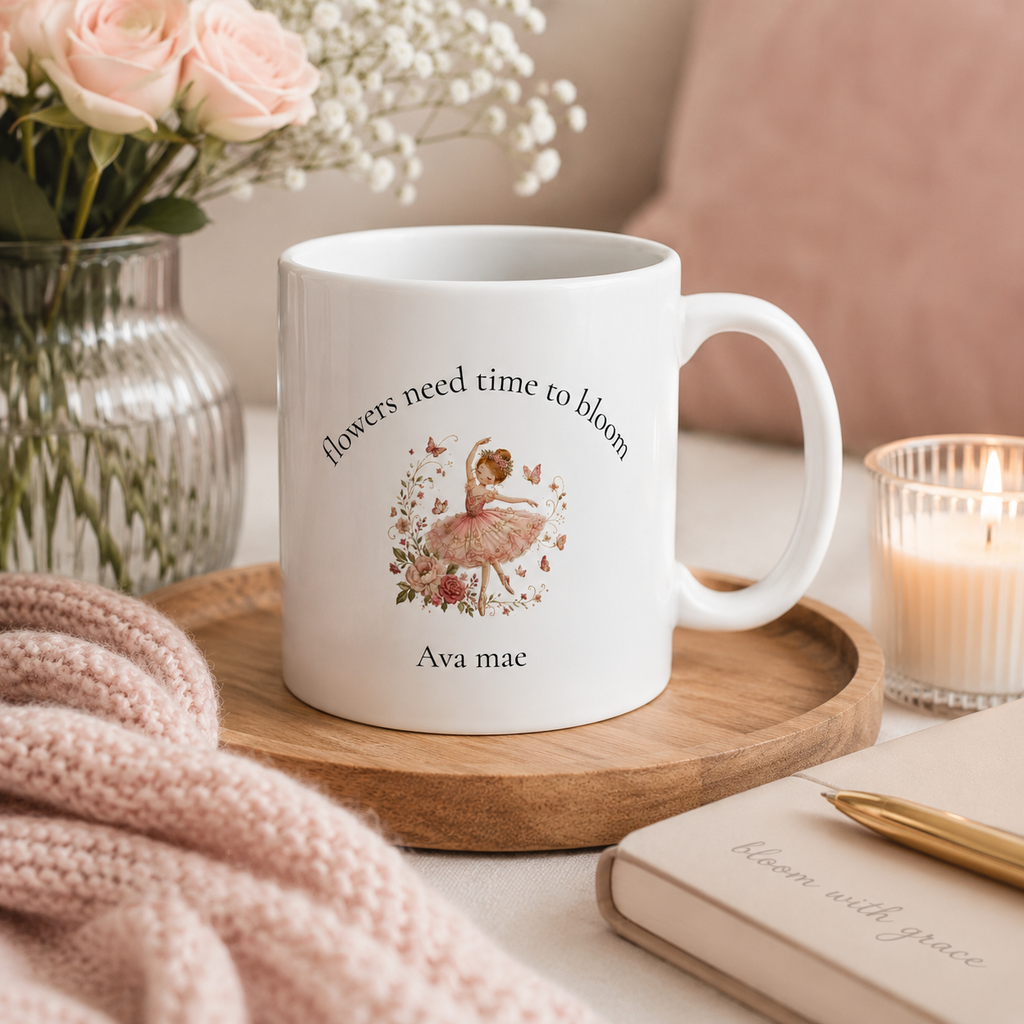 Personalised Mug – Flowers Need Time to Bloom Ballerina Gift